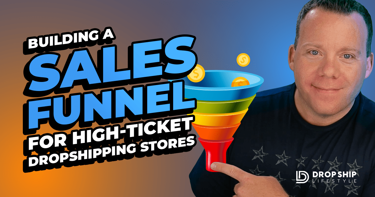 Building a Sales Funnel for High-Ticket Dropshipping Stores - Blog Post Cover Image
