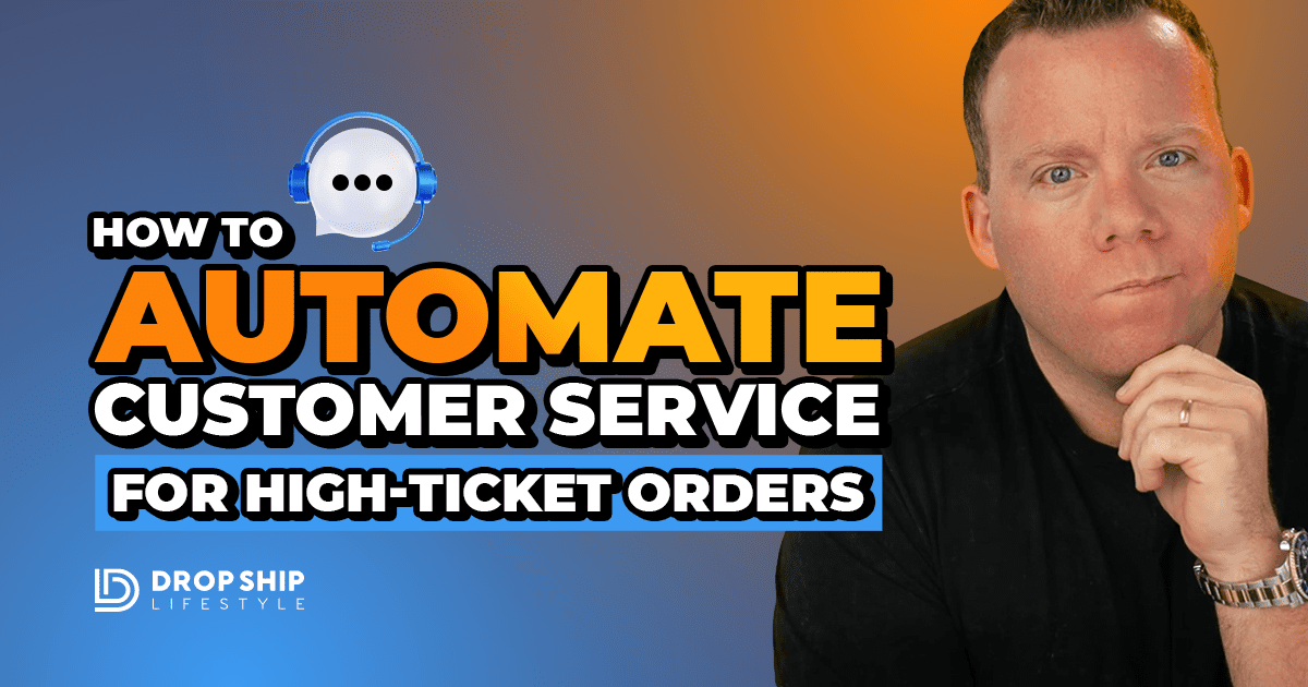 How to Automate Customer Service for High-Ticket Dropshipping - Blog Cover Image