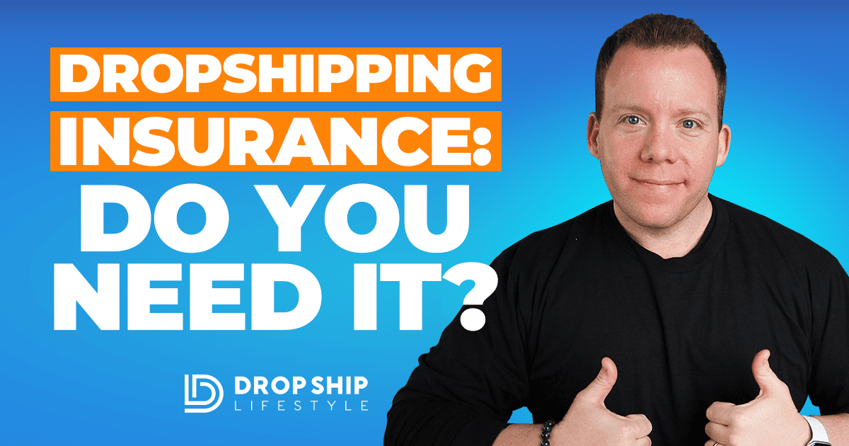 Dropshipping Insurance: Do You Need It? Blog Cover Image