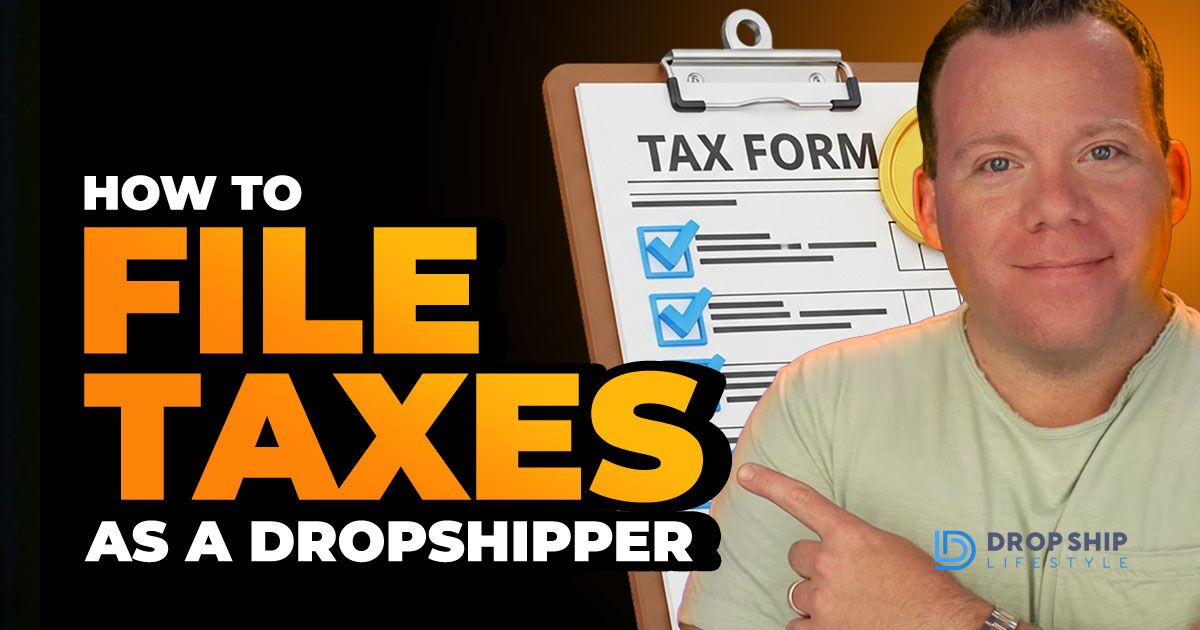 How to File Taxes as a Dropshipper Blog Cover Image