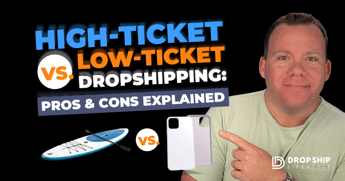 High-Ticket Dropshipping vs. Low-Ticket Dropshipping - Cover Image