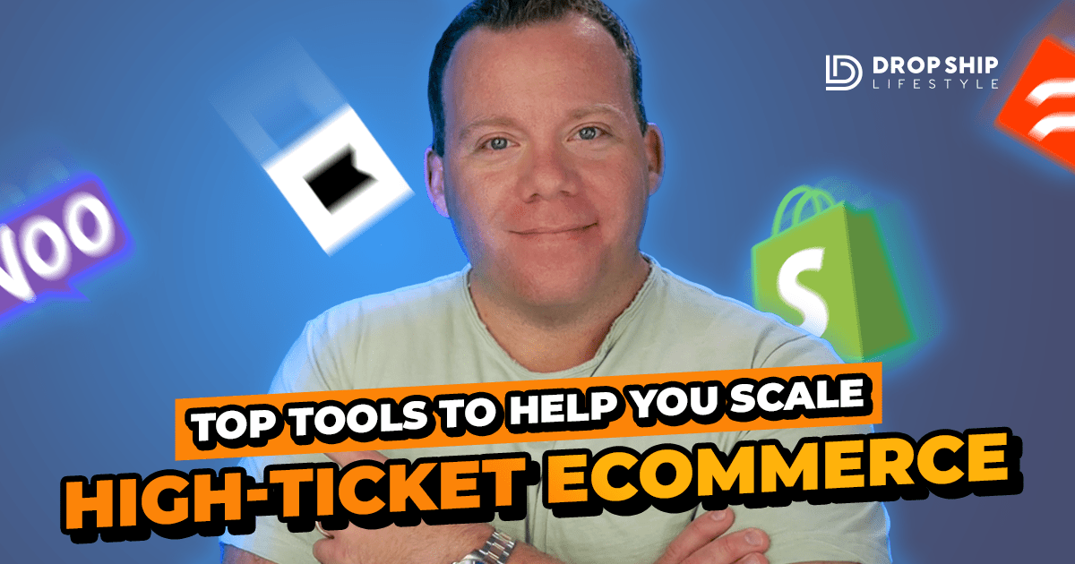 Top Tools to Help You Scale High-Ticket eCommerce - Blog Cover Image