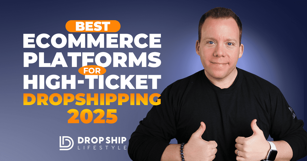Best eCommerce Platforms for High-Ticket Dropshipping - Blog Cover Image