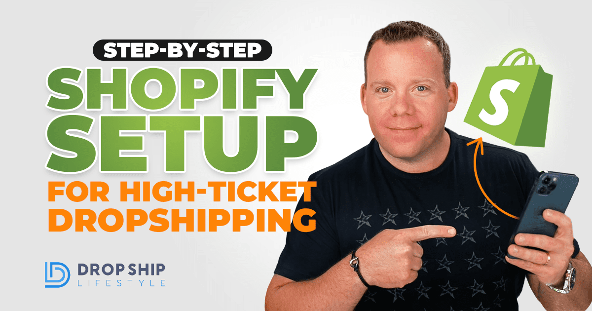 Step-by-Step Shopify Setup for High-Ticket Dropshipping - Blog Cover Image
