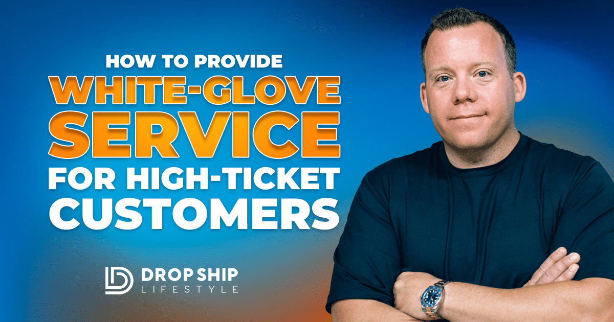 How to Provide White-Glove Service for High-Ticket Customers - Blog Post Cover