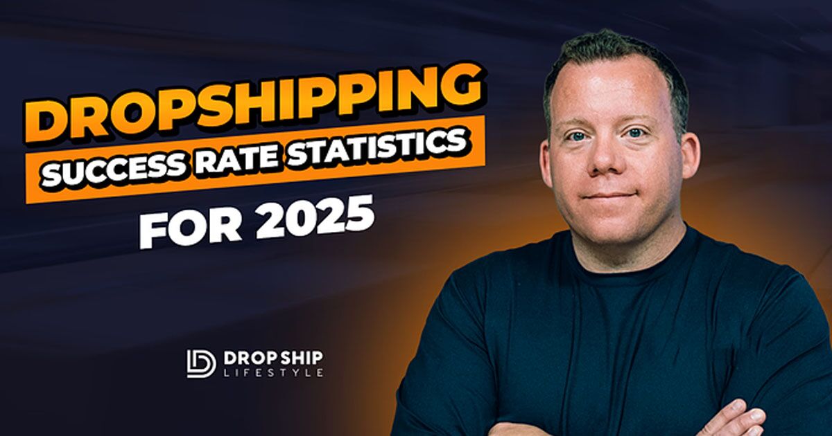 Dropshipping Success Rate Statistics for 2025 - Blog Cover Image