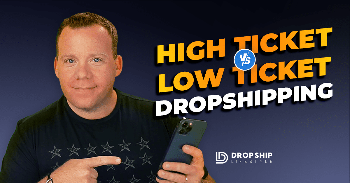 High Ticket vs Low Ticket Dropshipping - Blog Cover Image