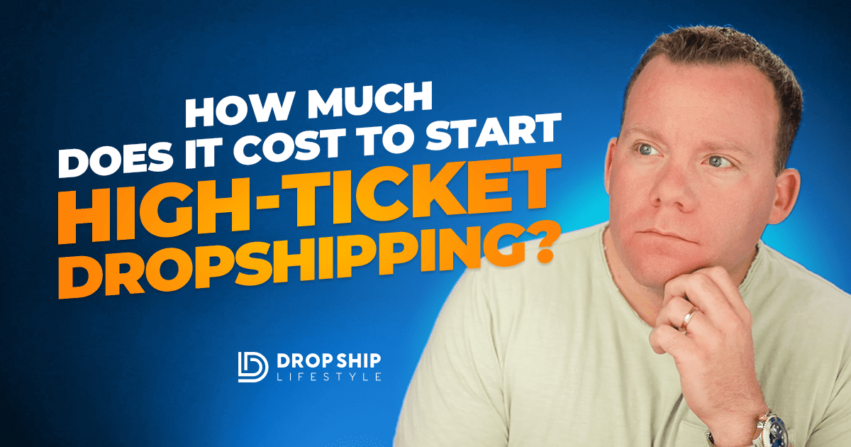 How much does it cost to start high-ticket dropshipping - cover image
