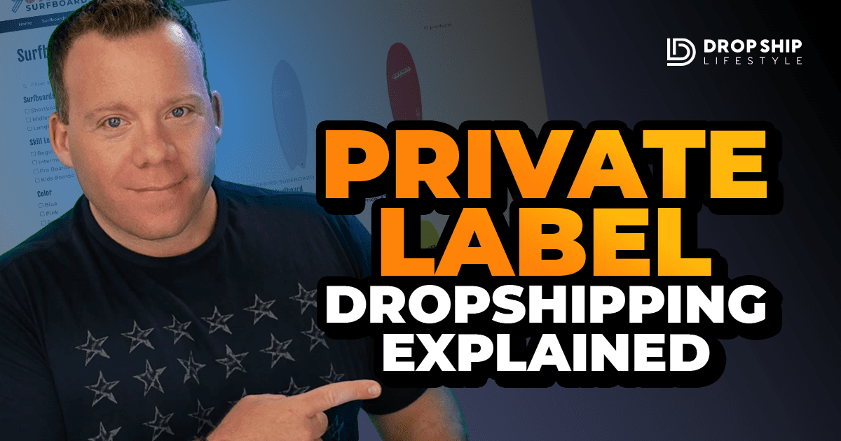 Private Label Dropshipping Explained - Blog Cover Image