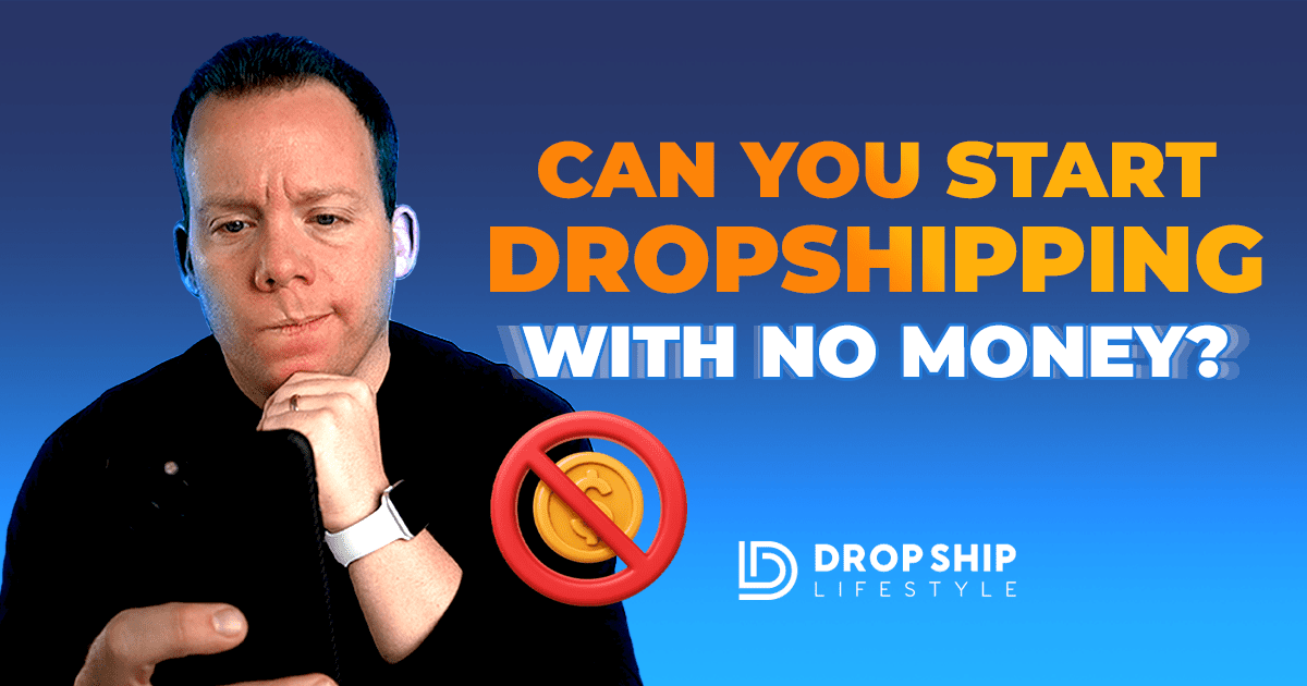 Can You Start Dropshipping With No Money? - Blog Cover Image