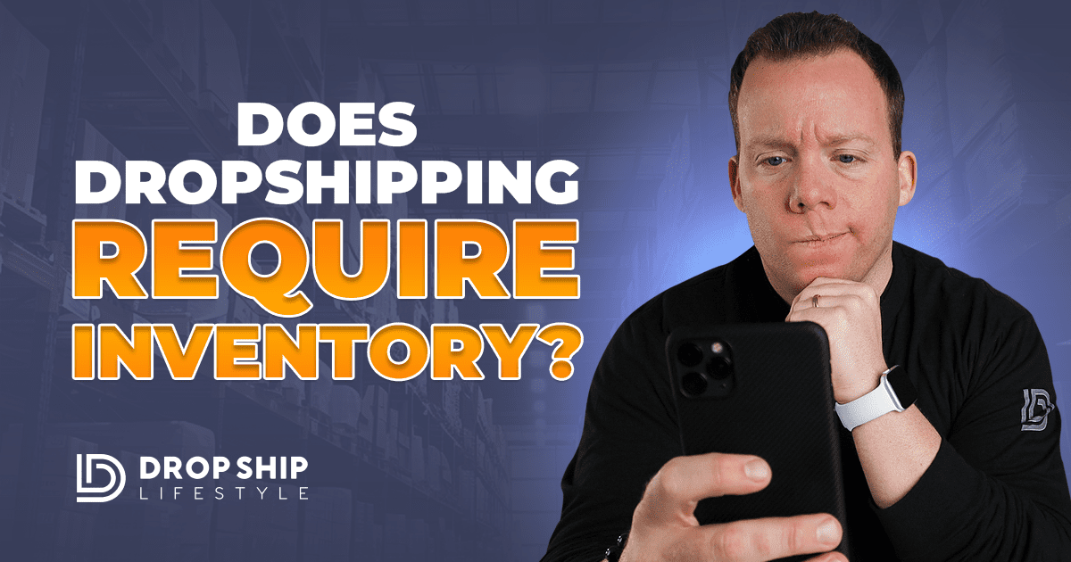 Does Dropshipping Require Inventory? - Blog Cover Image