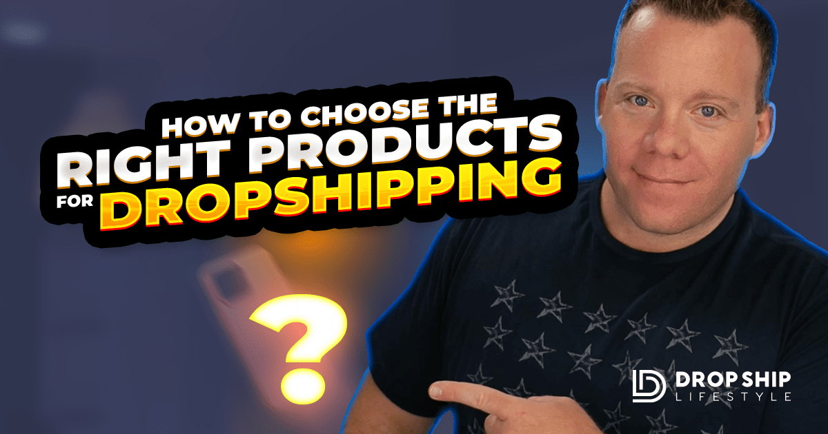 How to Choose the Right Products for Dropshipping - Blog Post Cover Image