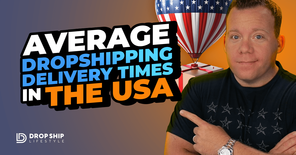 Average Dropshipping Delivery Times in the USA - Blog Cover Image