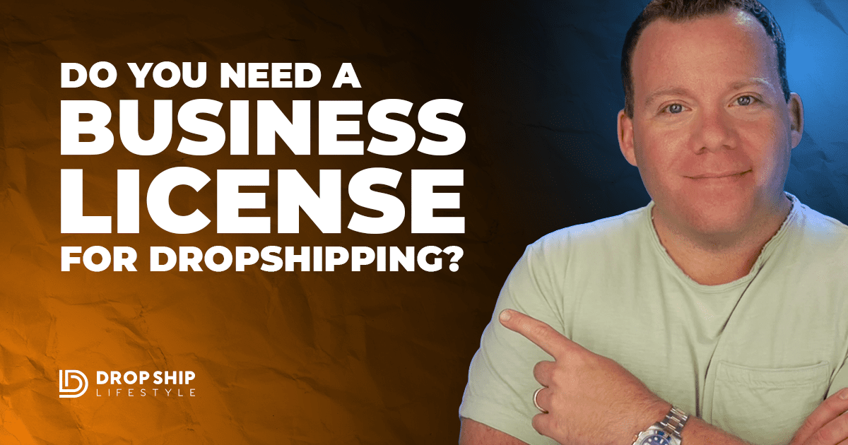 Do You Need a Business License for Dropshipping? Blog Cover Image