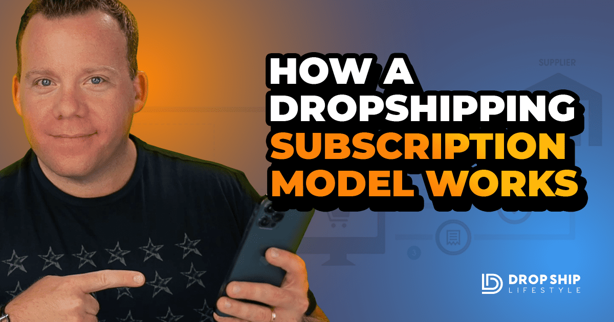 How a Dropshipping Subscription Model Works - Blog Cover Image