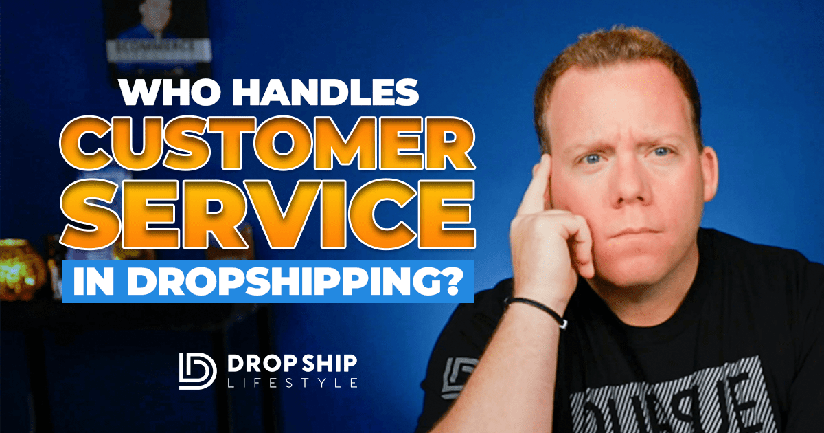 Who Handles Customer Service in Dropshipping? Blog Cover Image